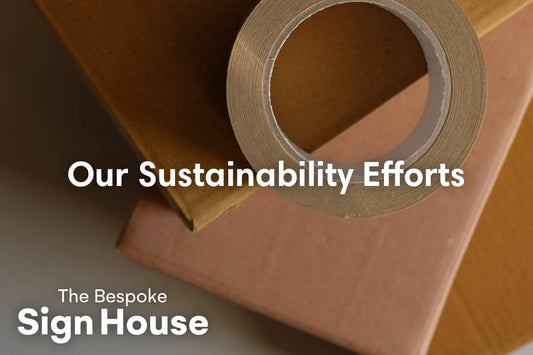 Our sustainability goals for the future at the Bespoke Sign House
