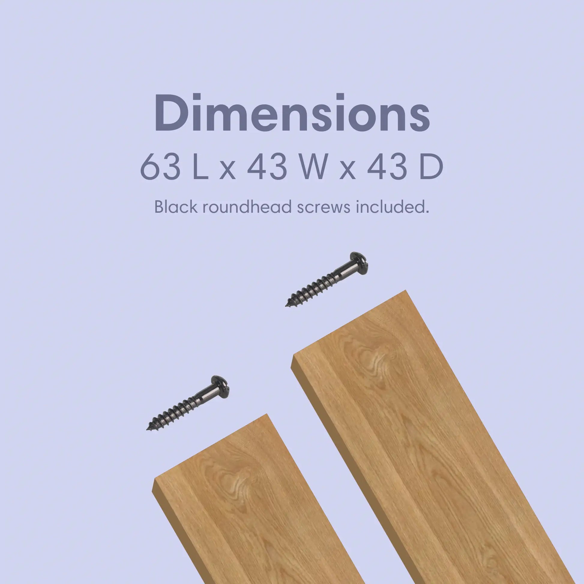 the dimensions of our wooden posts is 63 mm long, 43 mm wide and 43 mm deep